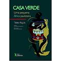 Ler Casa Verde. Uma Pequena África Paulistana, do autor Tadeu Kaçula