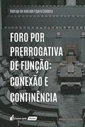 Ler Foro Por Prerrogativa De Função: Conexão E Continência - 2020, do autor Rodrigo De Andrade Fígaro Caldeira