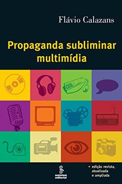Propaganda subliminar multimídia, do autor Flávio Calazans