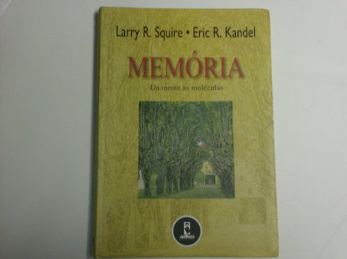 Ler Memoria Da Mente As Moleculas, do autor Larry D. Squire Ler Memoria Da Mente As Moleculas, do autor Larry D. Squire