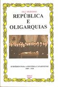 Ler República e Oligarquias: Subsídios Para a História Catarinense 1889-1930, do autor Jali Meirinho