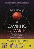 Ler A caminho de Marte: A incrível jornada de um cientista brasileiro até a NASA, do autor Ivair Gontijo