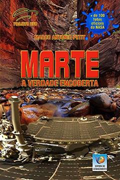 Marte: A Verdade Encoberta, do autor Marco Antonio Petit