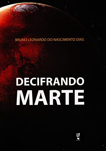 Ler Decifrando Marte, do autor Bruno Leonardo do Nascimento Dias