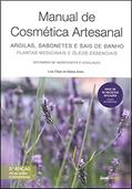 Ler Manual De Cosmética Artesanal: Argilas, Sabonetes E Sais De Banho, do autor Luís Filipe De Matos Aires