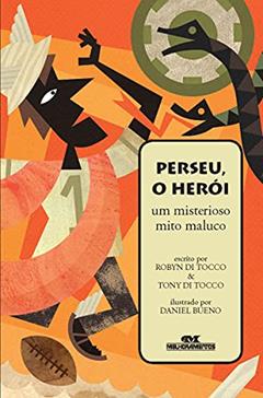 Perseu, o Herói: Um Misterioso Mito Maluco, do autor Robyn Di Tocco; Tony Di Tocco