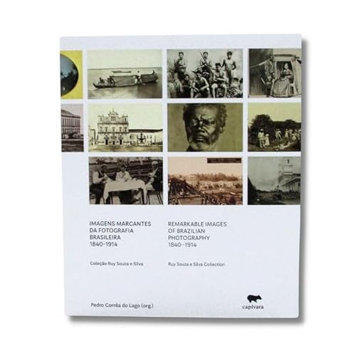 Ler Imagens marcantes da fotografia brasileira 1840 - 1914, do autor PEDRO CORRÊA DO LAGO