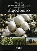 Ler Manejo de Plantas Daninhas na Cultura do Algodoeiro, do autor Augusto Guerreiro Fontoura Costa; Valdinei Sofiatti