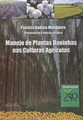 Ler Manejo de Plantas Daninhas nas Culturas Agrícolas, do autor Patricia Andrea Monquero