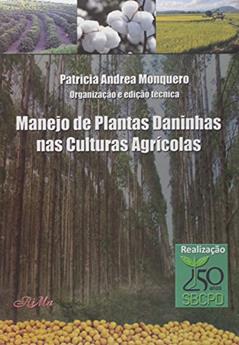 Manejo de Plantas Daninhas nas Culturas Agrícolas, do autor Patricia Andrea Monquero