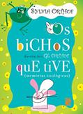 Ler Os bichos que tive: (memórias zoológicas), do autor Sylvia Orthof