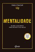 Ler Mentalidade: Blinde a sua mente para encher o seu bolso, do autor Pablo Paucar