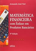 Ler Matemática Financeira Com Ênfase Em Produtos Bancários, do autor Armando José Tosi Ler Matemática Financeira Com Ênfase Em Produtos Bancários, do autor Armando José Tosi