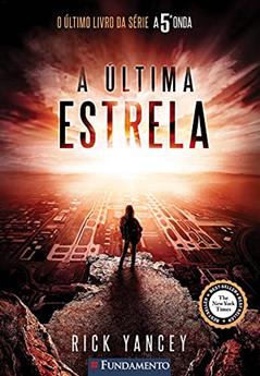 A Última Estrela - Volume 3. Série a 5ª Onda Usado, do autor Rick Yancey