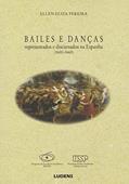 Ler Bailes e Danças Representados e Discursados na Espanha, do autor Ellen Eliza Pereira
