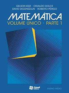 Matemática - Volume único, do autor Gelson Iezzi; Osvaldo Dolce; David Degenszajn; Roberto Perigo