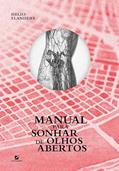 Ler Manual para sonhar de olhos abertos, do autor Helio Flanders