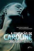 Ler A Educação de Caroline, do autor Jane Harvey-Berrick