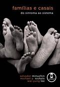 Ler Famílias e Casais: Do Sintoma ao Sistema, do autor Salvador Minuchin; Michael P. Nichols; Wai-Yung Lee Ler Famílias e Casais: Do Sintoma ao Sistema, do autor Salvador Minuchin; Michael P. Nichols; Wai-Yung Lee