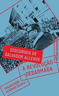 Ler A revolução desarmada: discursos de Salvador Allende: 8, do autor Salvador Allende