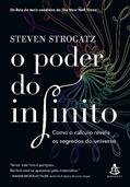 Ler O poder do infinito: Como o cálculo revela os segredos do universo, do autor Steven Strogatz