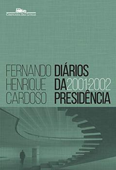 Diários da presidência 2001-2002 (volume 4), do autor Fernando Henrique Cardoso