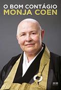 Ler O bom contágio, do autor Monja Monja Coen
