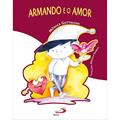 Ler Armando e o Amor, do autor Mônica Guttmann Ler Armando e o Amor, do autor Mônica Guttmann