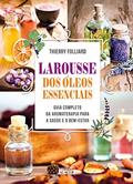 Ler Larousse dos óleos Essenciais: Guia Completo da Aromaterapia Para a Saúde e o Bem-estar, do autor Thierry Folliard Ler Larousse dos óleos Essenciais: Guia Completo da Aromaterapia Para a Saúde e o Bem-estar, do autor Thierry Folliard