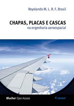 Chapas, Placas e Cascas na Engenharia Aeroespacial, do autor Reyolando M. L. R. F. Brasil