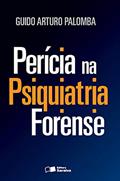 Ler Perícia na psiquiatria forense - 1ª edição de 2016, do autor Guido Arturo Palomba Ler Perícia na psiquiatria forense - 1ª edição de 2016, do autor Guido Arturo Palomba
