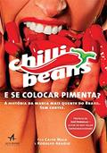 Ler E se colocar pimenta?: a história da marca mais quente do Brasil. Sem cortes, do autor Caito Maia; Rodolfo Araujo Ler E se colocar pimenta?: a história da marca mais quente do Brasil. Sem cortes, do autor Caito Maia; Rodolfo Araujo