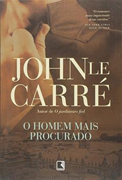 O homem mais procurado, do autor John Le Carre