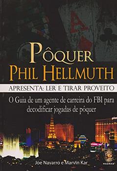 Pôquer Phil Hellmuth, do autor Joe Navarro; Marvin Kar
