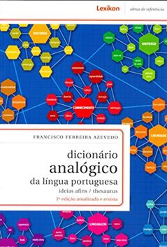 Dicionário Analógico da Língua Portuguesa, do autor Francisco Ferreira Azevedo