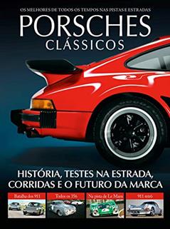 Guia carros de sonho - Porsche - Clássicos: Histórias, testes na estrada, corridas eo futuro da marca, do autor On Line Editora