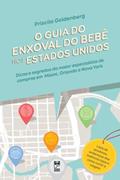 Ler O guia do enxoval do bebê nos Estados Unidos, do autor Priscila Goldenberg
