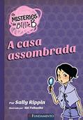Ler A Casa Assombrada - Coleção os Mistérios de Billie B. Usado, do autor Sally Rippin Ler A Casa Assombrada - Coleção os Mistérios de Billie B. Usado, do autor Sally Rippin