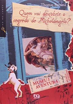 Quem vai descobrir o segredo de Michelangelo?, do autor Thomas Brezina