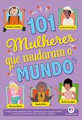 Ler 101 mulheres que mudaram o mundo, do autor Alice Ramos