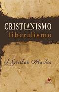 Ler Cristianismo e Liberalismo, do autor John Gresham Machen Ler Cristianismo e Liberalismo, do autor John Gresham Machen