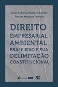 Ler Direito Empresarial Ambiental Brasileiro E Sua Delimitação Constitucional - 2020, do autor Celso Antonio Pacheco Fiorillo; renata Marques Ferreira Ler Direito Empresarial Ambiental Brasileiro E Sua Delimitação Constitucional - 2020, do autor Celso Antonio Pacheco Fiorillo; renata Marques Ferreira