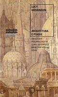 Ler Arquitetura e Psique: um estudo psicanalítico de como os edifícios impactam nossas vidas: 378, do autor Lucy Huskinson Ler Arquitetura e Psique: um estudo psicanalítico de como os edifícios impactam nossas vidas: 378, do autor Lucy Huskinson