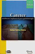 Ler Cateter Totalmente Implantável Para Quimioterapia, do autor Sabas Carlos Vieira
