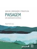 Ler Análise, Ordenação E Projeto Da Paisagem: Uma Abordagem Sistêmica, do autor Raquel Tardin