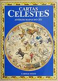 Ler Cartas Celestes. Antigos Mapas do Céu, do autor Carole Stott