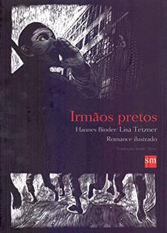 Irmãos Pretos, do autor Hannes Binder; Lisa Tetzner