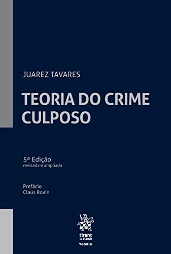 Ler Teoria do Crime Culposo, do autor Juarez Tavares