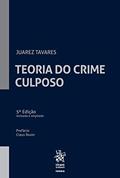 Ler Teoria do Crime Culposo, do autor Juarez Tavares