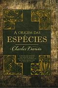 Ler A origem das espécies: A origem das espécies por meio da seleção natural ou a preservação das raças favorecidas na luta pela vida, do autor Charles Darwin